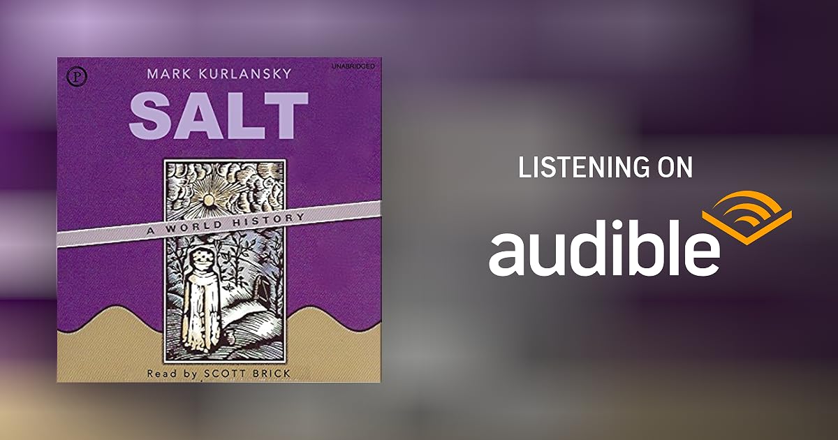 Salt by Mark Kurlansky Audiobook Audible.co.uk